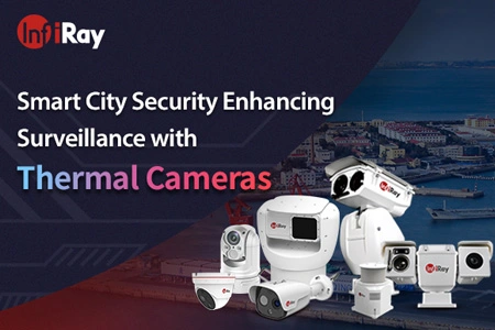 Améliorez la sécurité de Smart City avec des caméras thermiques
