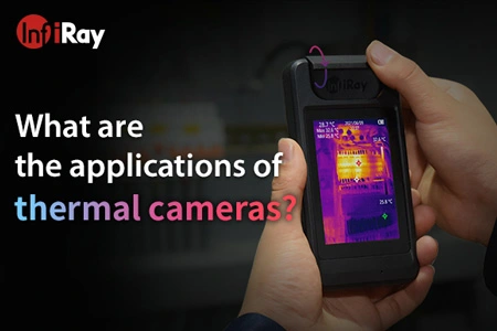 Quelles sont les applications des caméras thermiques?