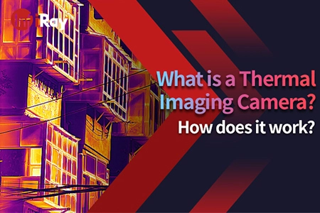 Qu'est-ce qu'une caméra d'imagerie thermique? Comment ça marche?