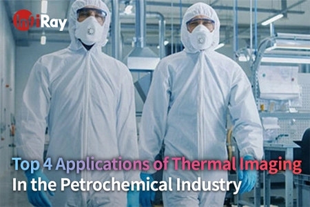 Top 4 des applications de l'imagerie thermique dans l'industrie pétrochimique