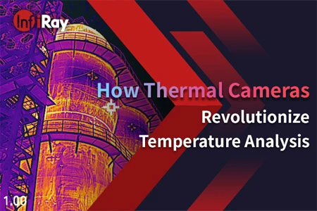 Comment les caméras thermiques révolutionnent l'analyse de la température