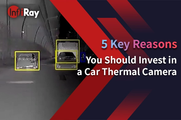 5 raisons clés pour lesquelles vous devriez investir dans une caméra thermique de voiture